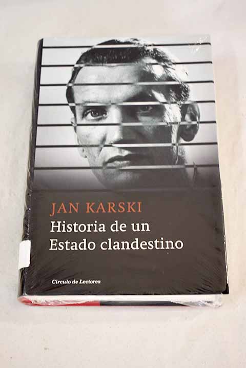 Historia de un Estado clandestino / Jan Karski