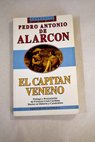 El Capitn Veneno / Pedro Antonio de Alarcn