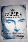 Araciel memorias de un vidente / Diego de Araciel