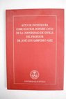 Acto de investidura como doctor honoris causa de la Universidad de Sevilla del profesor Dr José Luis Sampedro Sáez las torres de occidente paraninfo de la Universidad de Sevilla 22 de abril de 2009