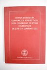 Acto de investidura como doctor honoris causa de la Universidad de Sevilla del profesor Dr Jos Luis Sampedro Sez las torres de occidente paraninfo de la Universidad de Sevilla 22 de abril de 2009