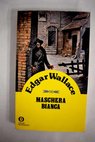 Maschera bianca / Edgar Wallace