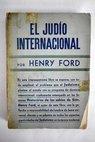 El judío internacional Un problema del mundo / Henry Ford
