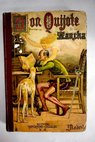 Don Quijote de la Mancha / Miguel de Cervantes Saavedra