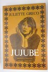Jujube / Juliette Grco