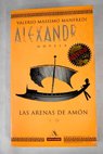 Alxandros II Las arenas de Amn / Valerio Massimo Manfredi