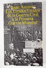Los Estados Unidos de la Guerra Civil a la Primera Guerra Mundial / Isaac Asimov