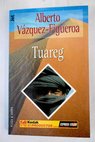 Tuareg / Alberto Vázquez Figueroa