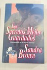 Los secretos mejor guardados / Sandra Brown