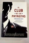 El Club de los Patriotas / Christopher Reich