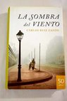 La sombra del viento / Carlos Ruiz Zafn