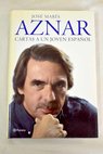 Cartas a un joven español / José María Aznar
