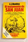 El testamento de San Juan / J J Benítez
