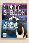 Las arenas del tiempo / Sidney Sheldon