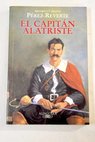 El capitán Alatriste / Arturo Pérez Reverte