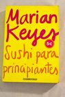 Sushi para principiantes / Marian Keyes
