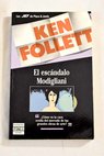 El escándalo Modigliani / Ken Follett