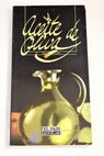 El aceite de oliva / José Carlos Capel