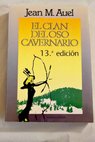 El clan del oso cavernario / Jean M Auel