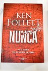 Nunca / Ken Follett