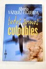 Todos somos culpables / Alberto Vázquez Figueroa