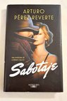 Sabotaje / Arturo Pérez Reverte