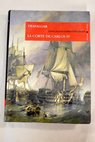 Trafalgar La corte de Carlos IV / Benito Pérez Galdós