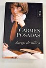 Juego de nios / Carmen Posadas