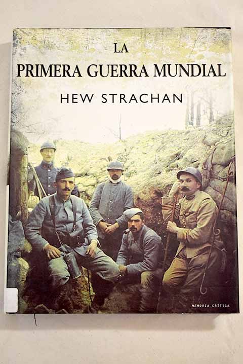 La Primera Guerra Mundial / Hew Strachan