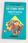 Los trapos sucios Manolito Gafotas / Elvira Lindo