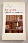 Libro de los mrgenes / Alex Susanna