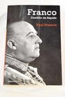 Franco Caudillo de España / Paul Preston