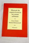 Manual de supervivencia en cenas urbanas / Sven Ortoli