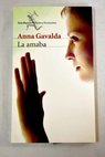 La amaba / Anna Gavalda