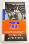 Paraso travel / Jorge Franco