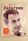 Examen a Zapatero balance del gobierno socialista / Philip Pettit