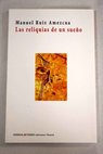 Las reliquias de un sueño / Manuel Ruiz Amezcua