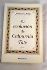La evolución de Calpurnia Tate / Jacqueline Kelly