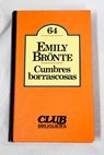Cumbres borrascosas / Emily Bronte
