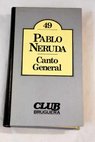 Canto general / Pablo Neruda