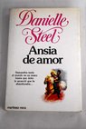 Ansia de amor / Danielle Steel