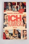Ich und Kaminski / Daniel Kehlmann