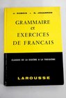 Grammaire et exercices de franais de la 6e a la 3e / Jean Dubois