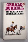 My family and other animals / Gerald Durrell