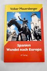 Spanien Wandel nach Europa / Volker Mauersberger