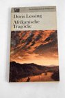 Afrikanische tragödie / Doris Lessing