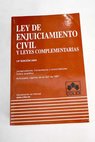 Ley de enjuiciamiento civil y leyes complementarias comentarios jurisprudencia concordancias