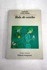 Bala de corcho / Carles Casajuana