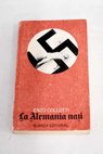 La Alemania nazi Desde la Repblica de Weimar hasta la cada del Reich hitleriano / Enzo Collotti