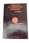 Ciencia y conducta humana / B F Skinner